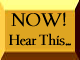 Now Hear This!